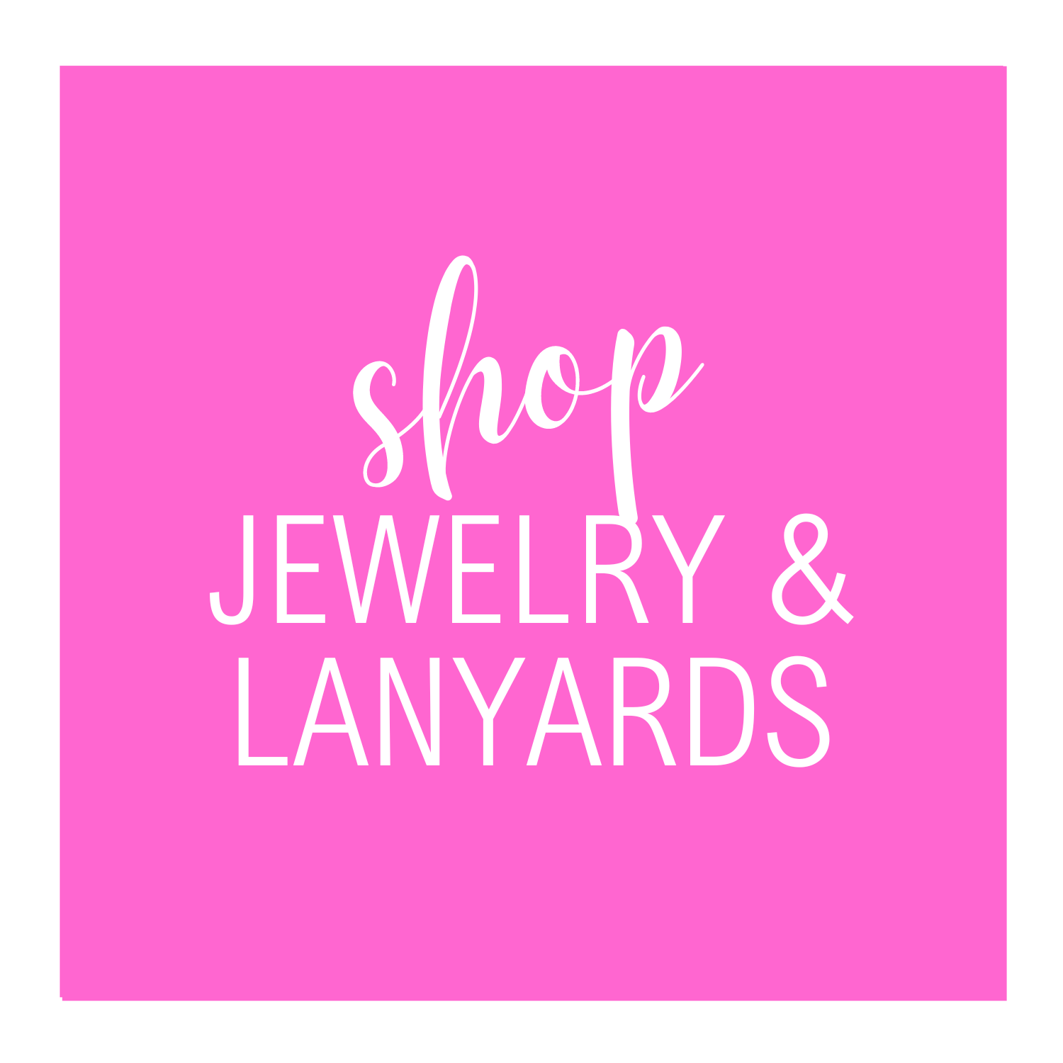 Jewelry & Lanyards
